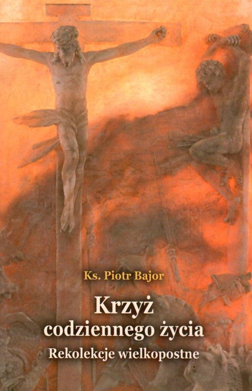Image of Krzyż codziennego życia Rekolekcje wielkopostne