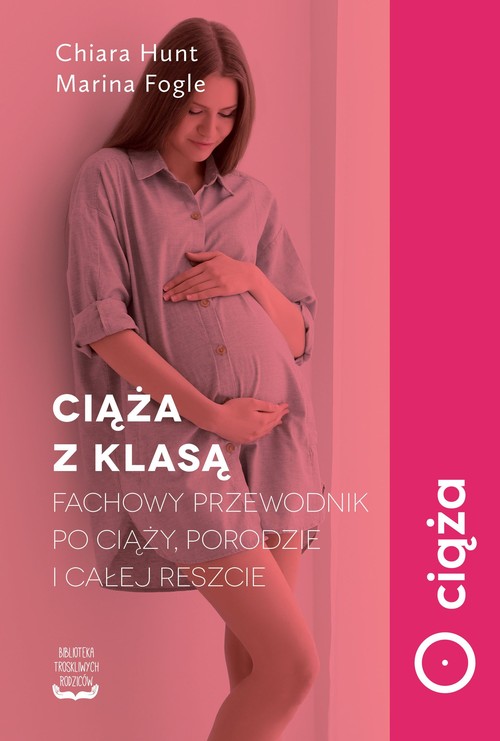 Image of Ciąża z klasą Fachowy przewodnik po ciąży, porodzie i całej reszcie
