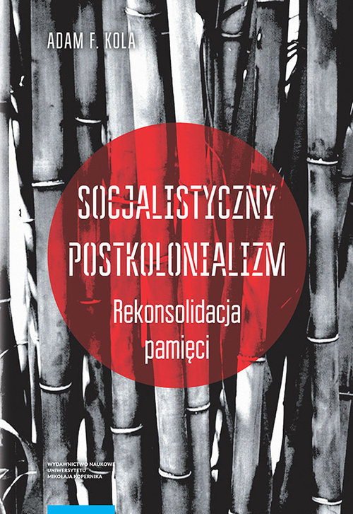Image of Socjalistyczny postkolonializm Rekonsolidacja pamięci