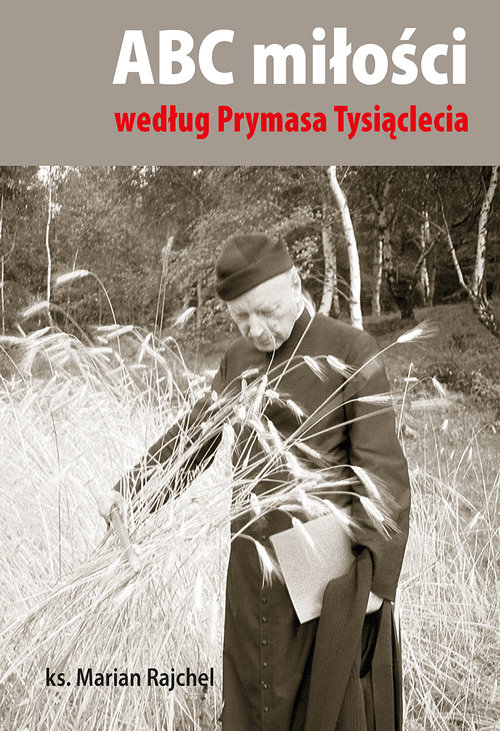 Image of ABC miłości według Prymasa Tysiąclecia