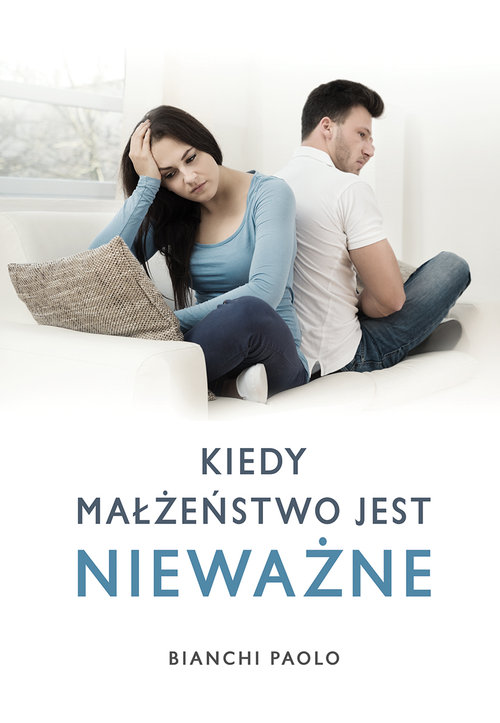 Image of Kiedy małżeństwo jest nieważne? Poradnik dla duszpasterzy, konsultantów i wiernych