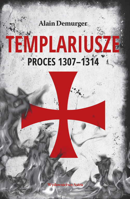 Image of Templariusze Proces 1307-1314