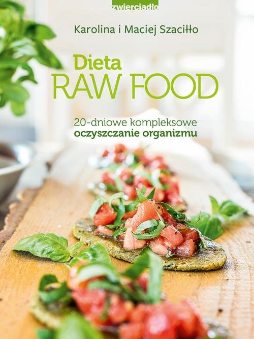 Image of Dieta Raw Food 20-dniowe kompleksowe oczyszczanie organizmu