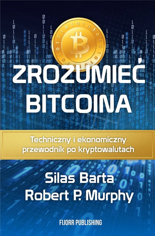 Image of Zrozumieć Bitcoina Techniczny i ekonomiczny przewodnik po kryptowalutach