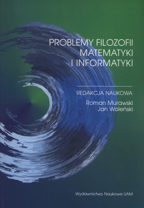 Image of Problemy filozofii matematyki i informatyki