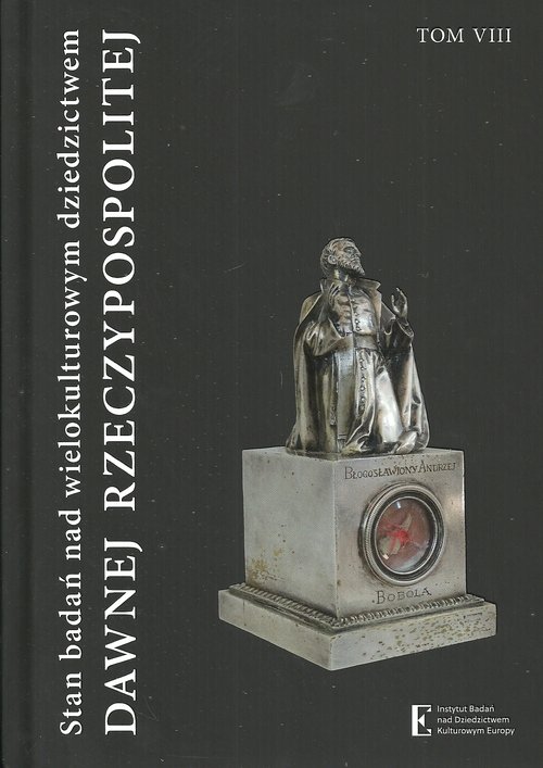 Image of Stan badań nad wielokulturowym dziedzictwem dawnej Rzeczypospolitej Tom 8