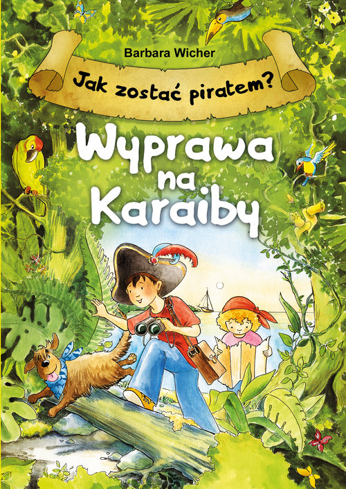 Image of Jak zostać piratem? Wyprawa na Karaiby