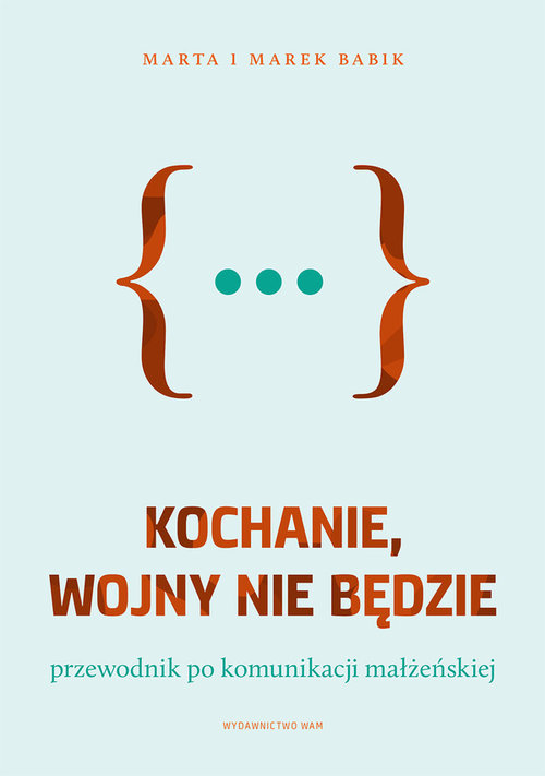 Image of Kochanie, wojny nie będzie Przewodnik po komunikacji małżeńskiej