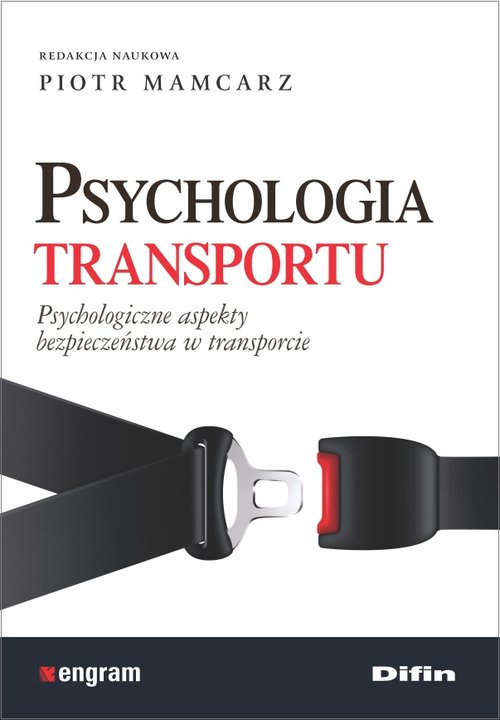 Image of Psychologia transportu Psychologiczne aspekty bezpieczeństwa w transporcie