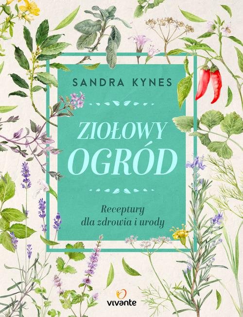 Image of Ziołowy ogród Receptury dla zdrowia i urody