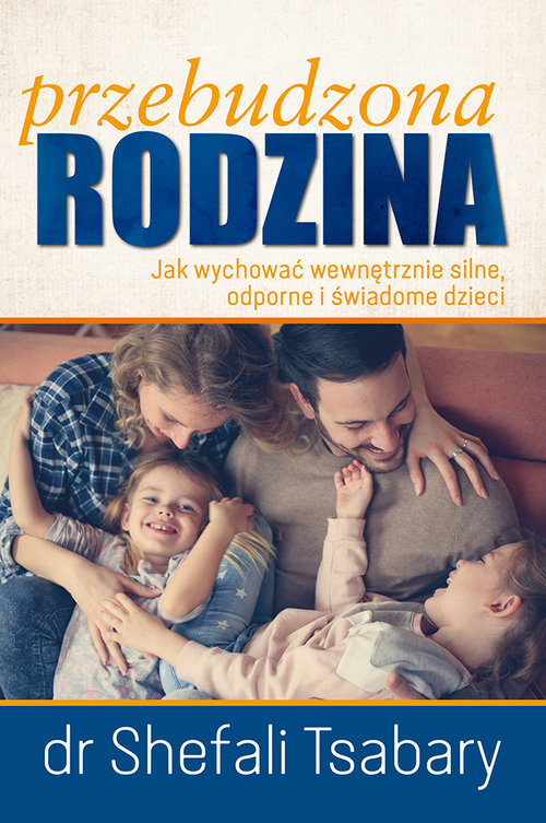 Image of Przebudzona Rodzina Jak wychować wewnętrznie silne odporne i świadome dziecko