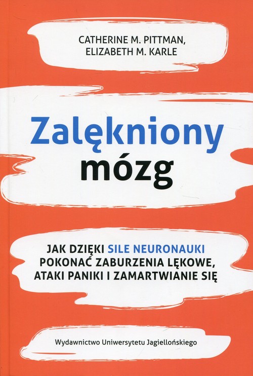 Image of Zalękniony mózg Jak dzięki sile neuronauki pokonać zaburzenia lękowe, ataki paniki i zamartwianie się