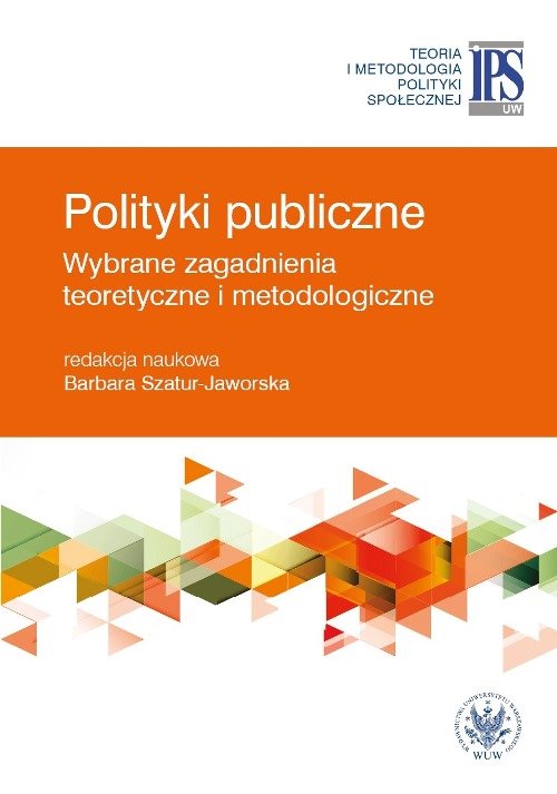 Image of Polityki publiczne - wybrane zagadnienia teoretyczne i metodologiczne