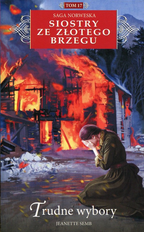 Image of Siostry ze Złotego Brzegu Tom 17 Trudne wybory Saga norweska