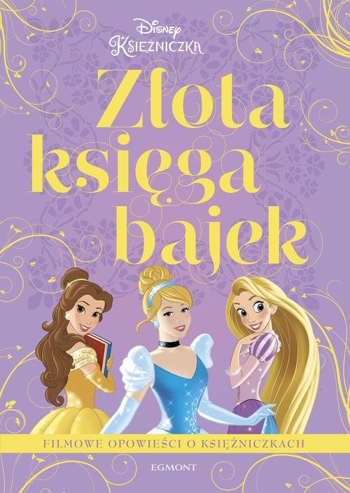 Image of Filmowe opowieści o księżniczkach. Złota księga bajek