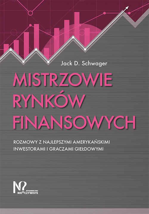Image of Mistrzowie rynków finansowych Rozmowy z najlepszymi amerykańskimi inwestorami i graczami giełdowymi