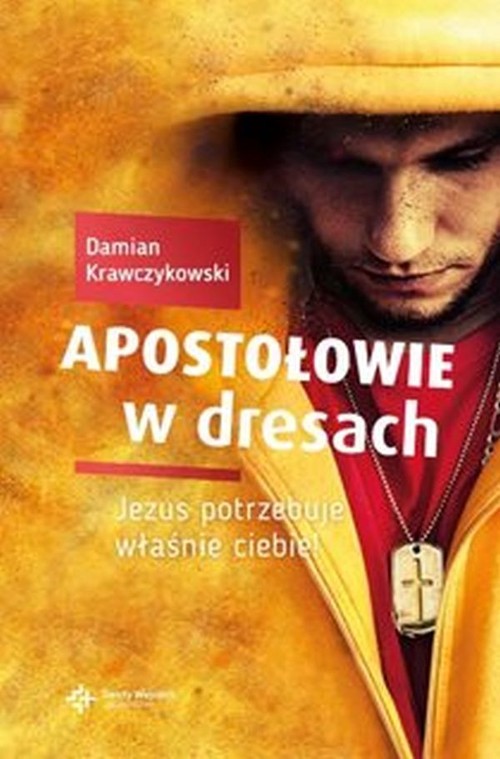 Image of Apostołowie w dresach Jezus potrzebuje właśnie Ciebie