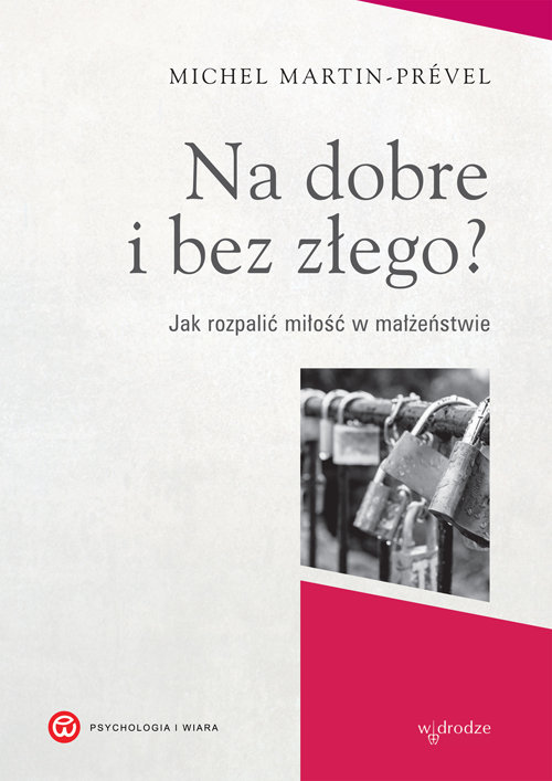 Image of Na dobre i bez złego? Jak rozpalić miłość w małżeństwie