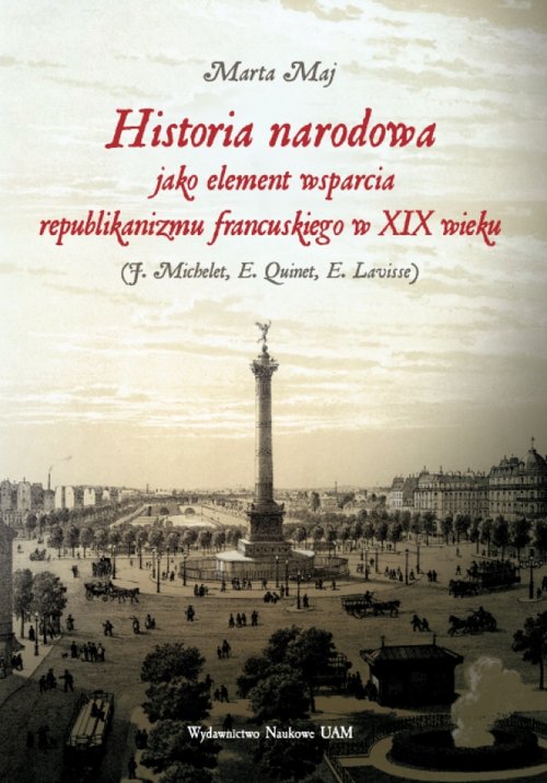 Image of Historia narodowa jako element wsparcia republikanizmu francuskiego w XIX wieku