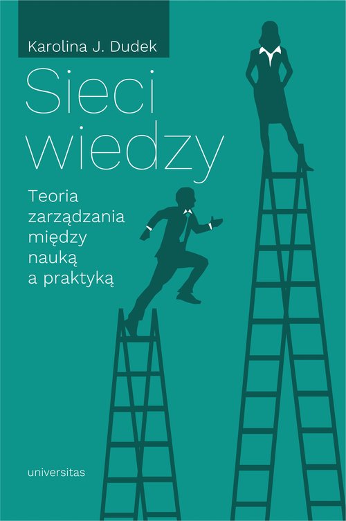 Image of Sieci wiedzy Teoria zarządzania między nauką a praktyką