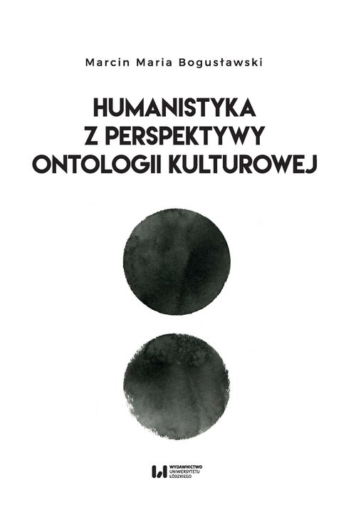 Image of Humanistyka z perspektywy ontologii kulturowej
