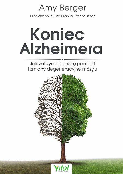 Image of Koniec Alzheimera Jak zatrzymać utratę pamięci i zmiany degeneracyjne mózgu