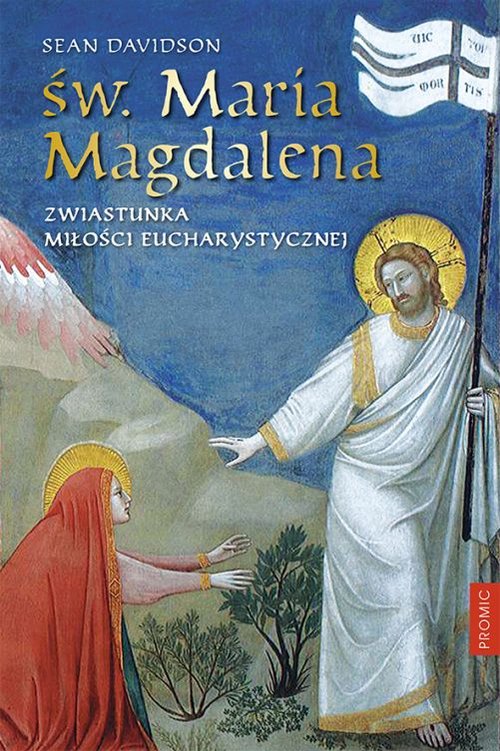 Image of Św. Maria Magdalena Zwiastunka miłości eucharystycznej