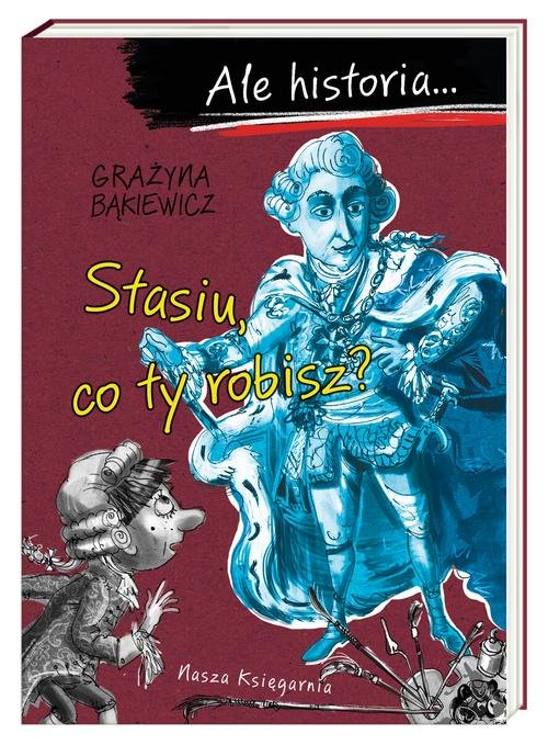 Image of Ale historia... Stasiu, co ty robisz?