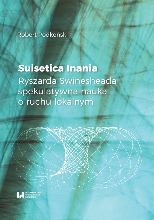 Image of Suisetica Inania Ryszarda Swinesheada spekulatywna nauka o ruchu lokalnym
