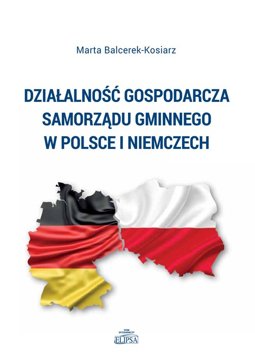 Image of Działalność gospodarcza samorządu gminnego w Polsce i Niemczech