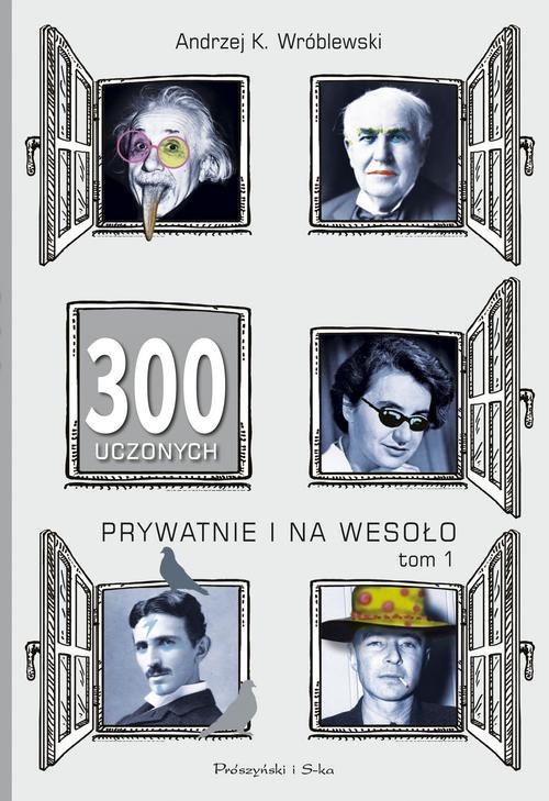 Image of 300 uczonych prywatnie i na wesoło