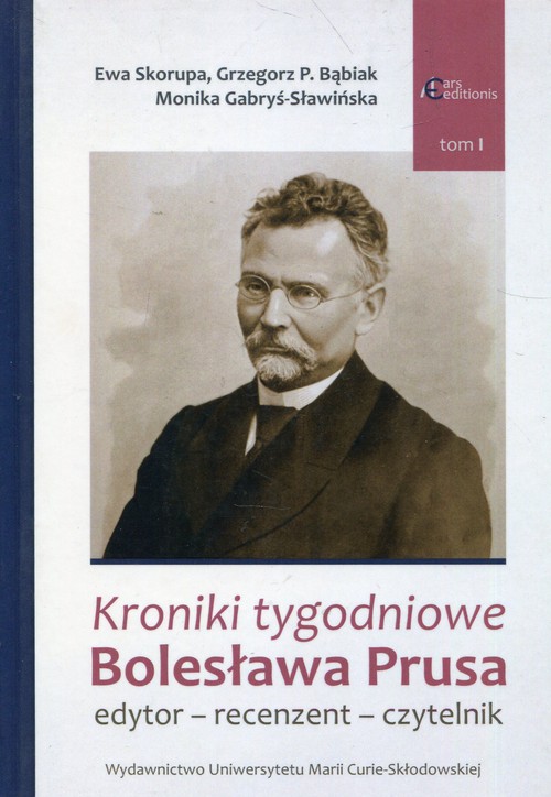 Image of Kroniki tygodniowe Bolesława Prusa Tom 1 edytor - recenzent - czytelnik