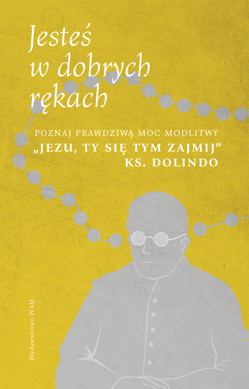 Image of Jesteś w dobrych rękach Poznaj prawdziwą moc modlitwy