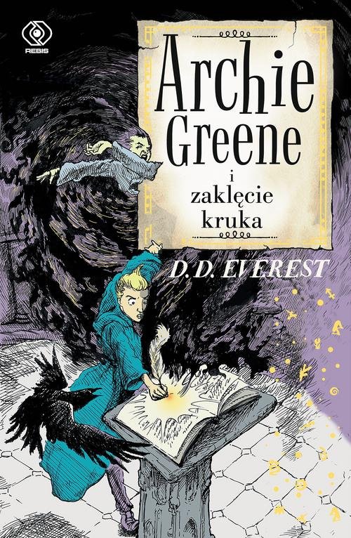 Image of Archie Greene Tom 3 Archie Greene i zaklęcie kruka