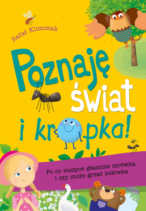 Image of Poznaję świat i… kropka! Po co mszyce głaszcze mrówka i czy może grzać lodówka