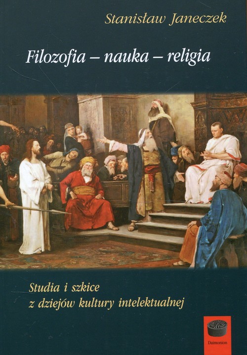 Image of Studia i szkice z dziejów kultury intelektualnej Filozofia nauka religia