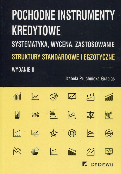 Image of Pochodne instrumenty kredytowe Systematyka wycena zastosowanie Struktury standardowe i egzotyczne
