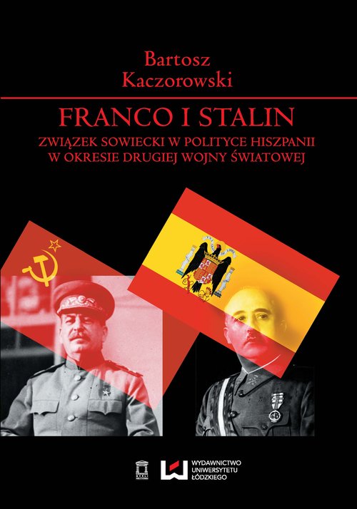 Image of Franco i Stalin Związek Sowiecki w polityce Hiszpanii w okresie drugiej wojny światowej