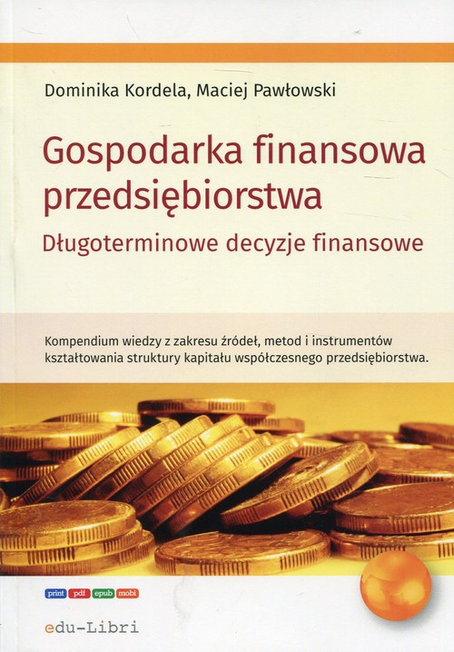 Image of Gospodarka finansowa przedsiębiorstwa Długoterminowe decyzje finansowe