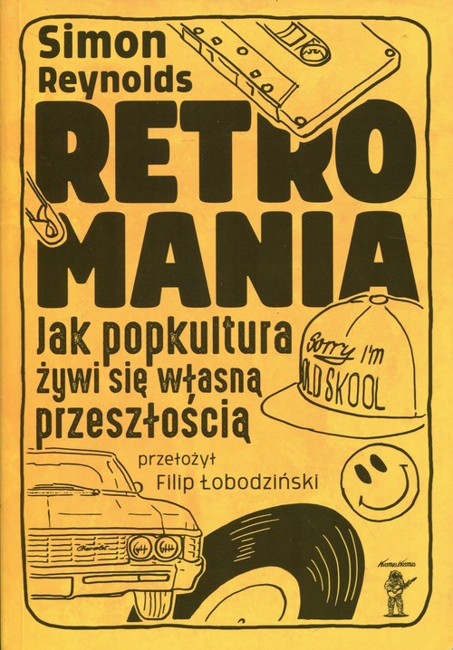 Image of Retromania Jak popkultura żywi się własną przeszłością