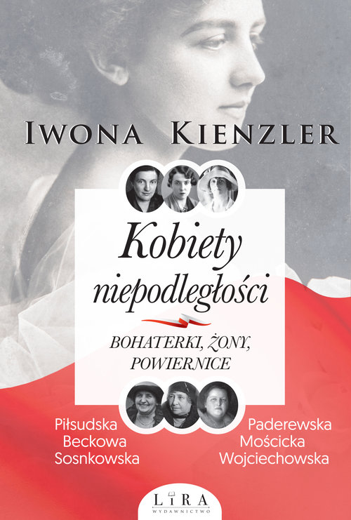 Image of Kobiety niepodległości Bohaterki żony powiernice