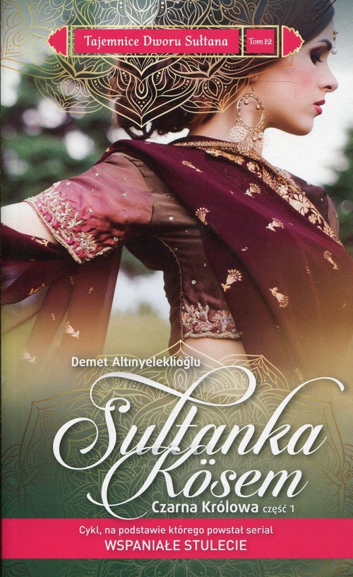 Image of Tajemnice Dworu Sułtana 12 Sułtanka Kosem Czarna królowa Część 1