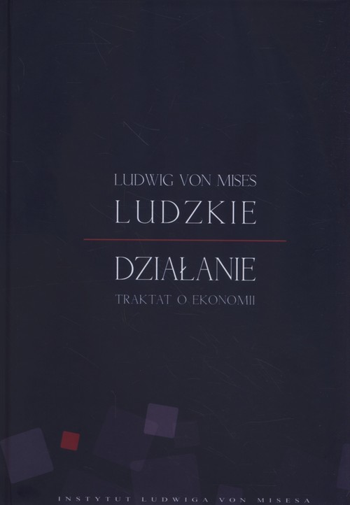 Image of Ludzkie działanie Traktat o ekonomii