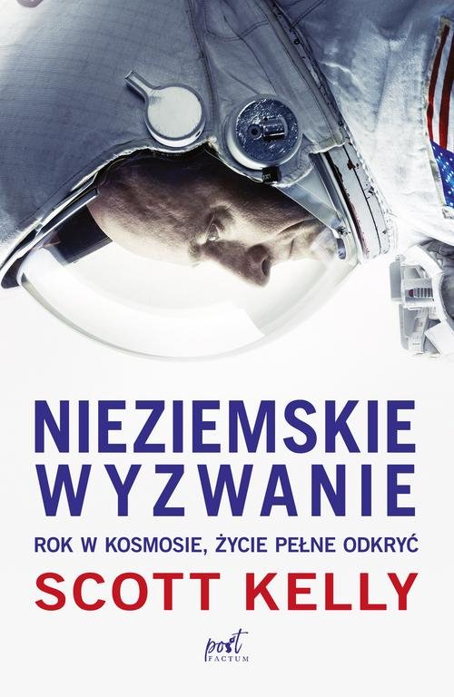 Image of Nieziemskie wyzwanie Rok w kosmosie życie pełne odkryć