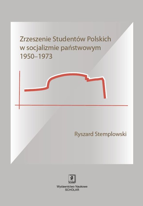 Image of Zrzeszenie Studentów Polskich w socjalizmie państwowym 1950-1973