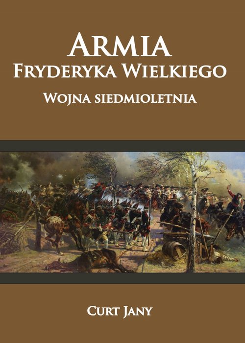 Image of Armia Fryderyka Wielkiego Wojna siedmioletnia