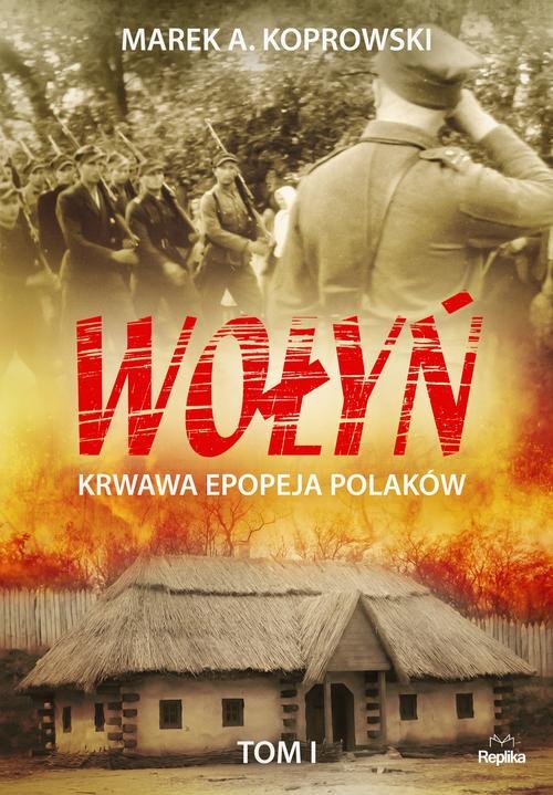 Image of Wołyń Tom 1 Krwawa epopeja Polaków