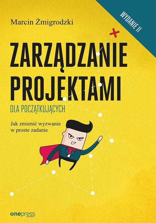 Image of Zarządzanie projektami dla początkujących Jak zmienić wyzwanie w proste zadanie