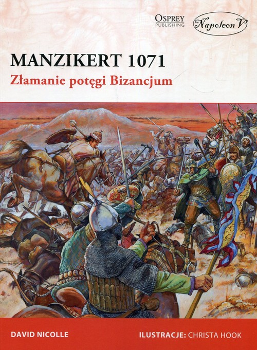 Image of Manzikert 1071 Złamanie potęgi Bizancjum