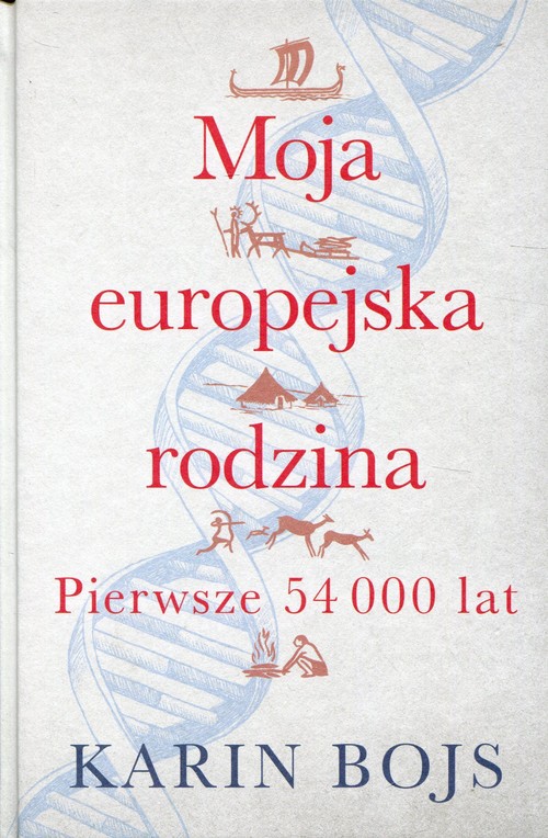 Image of Moja europejska rodzina Pierwsze 54 000 lat